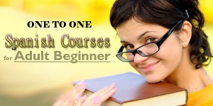 spanish courses for Adult beginner one to one