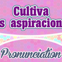 Cultiva tus aspiraciones en la vida