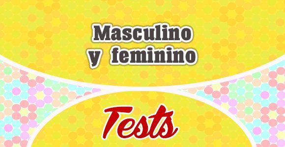 Masculino y feminino Test