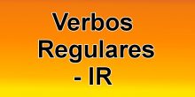 Verbos regulares IR