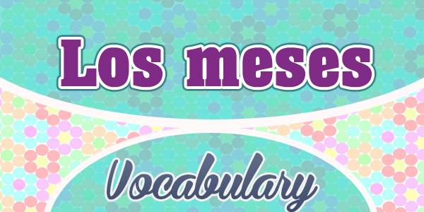 Los meses - The months
