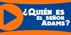 ¿Quién es el señor Adams?