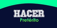 Hacer (Pretérito)