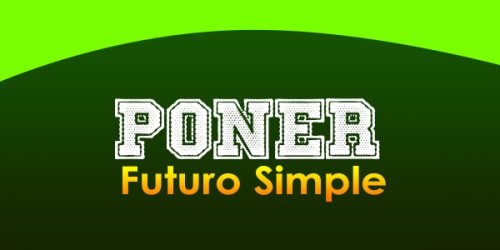 Poner Futuro simple Spanishcircles