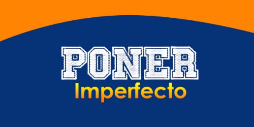 Poner Imperfecto Spanishcircles