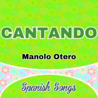 Cantando-Manolo Otero