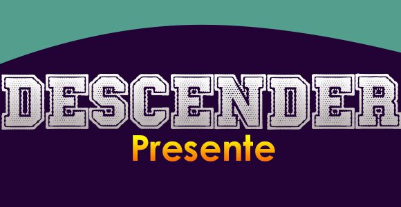 Descender Presente - Spanishcircles