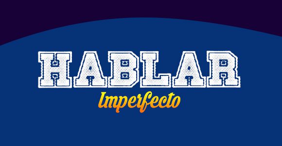 Hablar Imperfecto - Spanischcircles