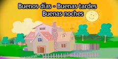 Buenos días-Buenas tardes-Buenas noches