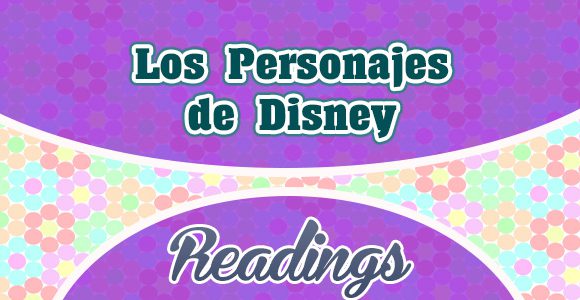 Los Personajes de Disney - readings