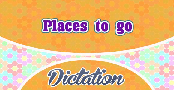 Places to go (sentences)