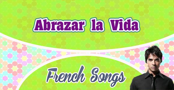 Abrazar la Vida-Luis Fonsi-Spanish-songs