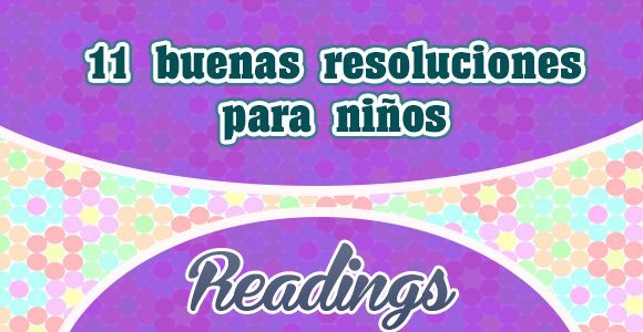 11 resoluciones para los niños