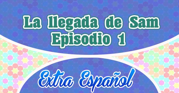 Episodio intro 1 (Extra Spanish)