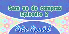 Episodio 2 Sam va de compras (Extra Español)