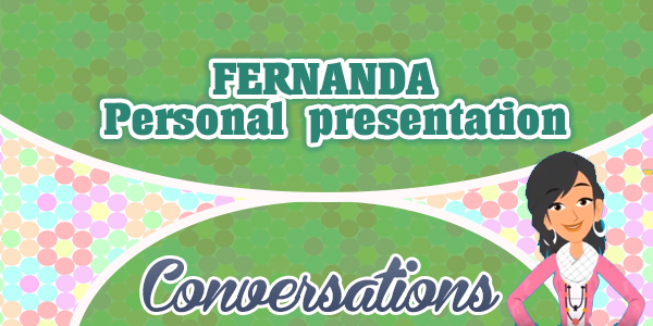 Fernanda Personal presentation