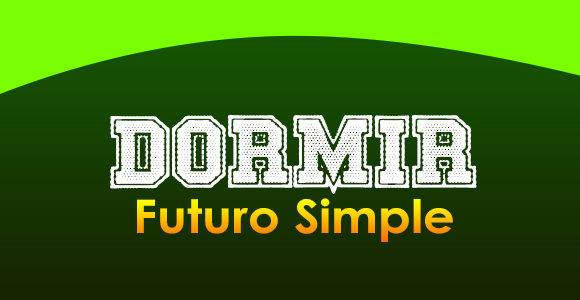DORMIR (Futuro simple)