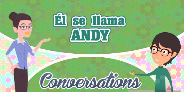 El se llama Andy - personal presentation