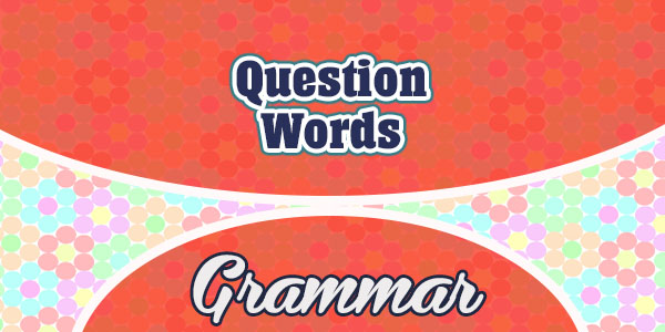 Spanish Question words - grammar
