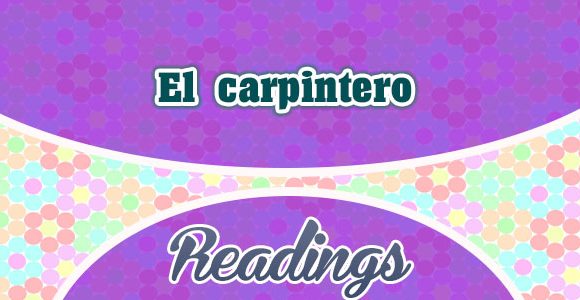 El carpintero - Readings