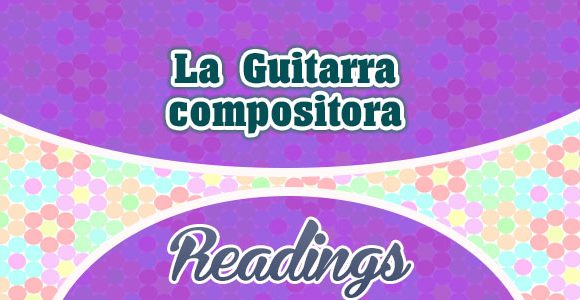 La Guitarra compositora - Readings