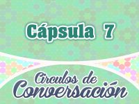 Cápsula 7 – Círculos de conversación