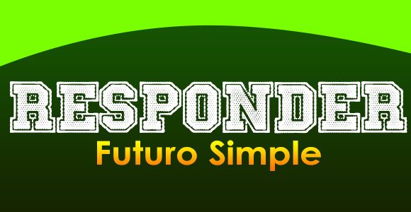 Responder (Futuro Simple)