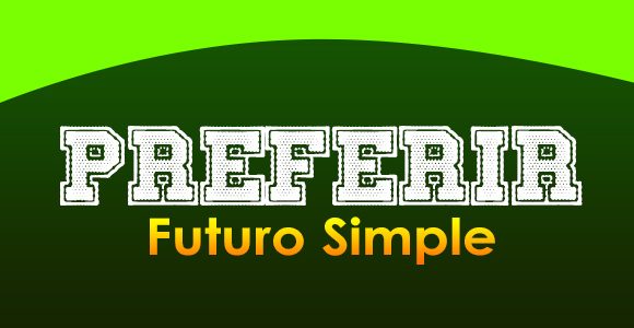 Preferir (Futuro Simple)