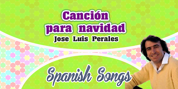Jose Luis Perales - Canción para navidad