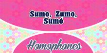 Homophones Sumo Zumo Sumó