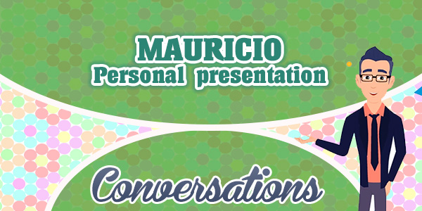 Mauricio Personal presentation