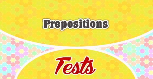 Prepositions Test