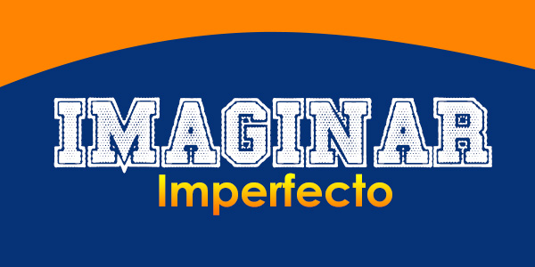 Imaginar (Imperfecto)