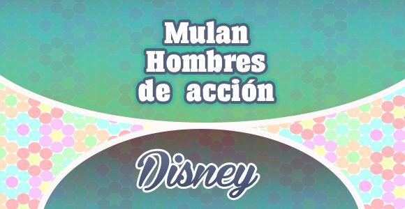 Mulan - Hombres de acción