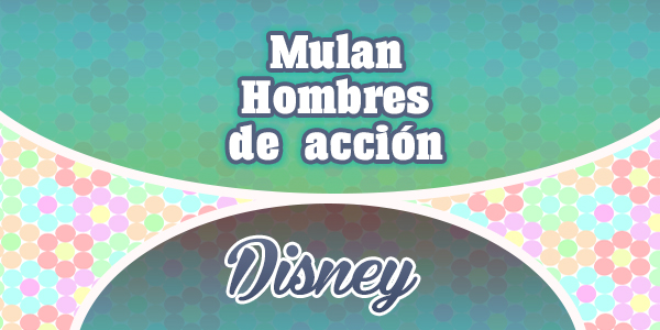 Mulan - Hombres de acción