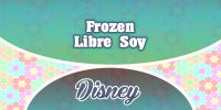 Frozen – Libre Soy