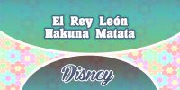 El Rey León – Hakuna Matata