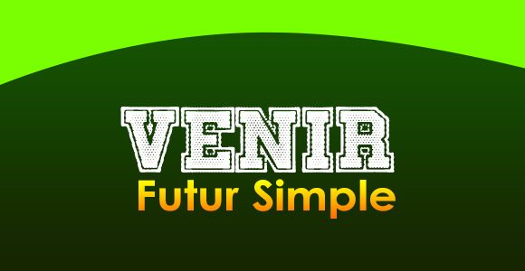 Venir (Futuro simple) - Spanish Circles Conjugation