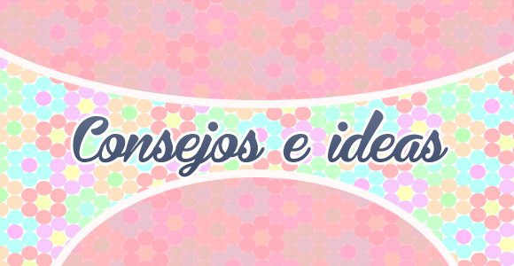 Tips and Ideas - Consejos e ideas - Spanish Circles