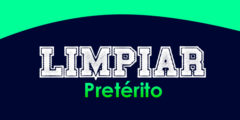 LIMPIAR (Pretérito)