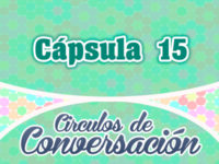 Cápsula 15 – Círculos de conversación