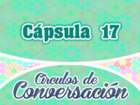 Cápsula 17 – Círculos de conversación