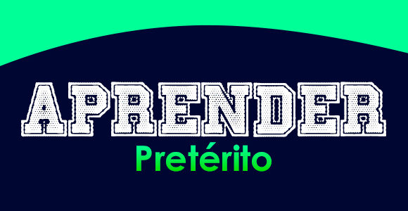 APRENDER (Pretérito)