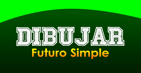 DIBUJAR (Futuro simple)
