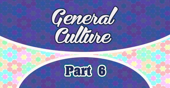 7 preguntas de Cultura General – Parte 6