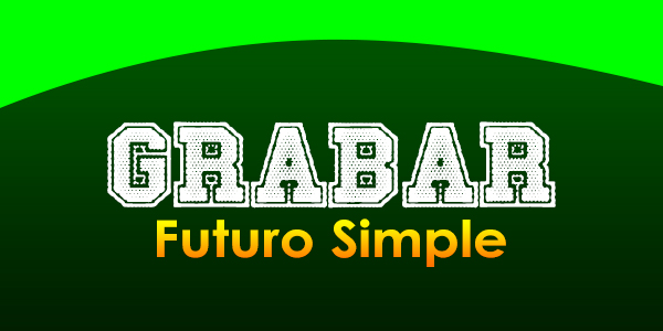GRABAR (Futuro simple)