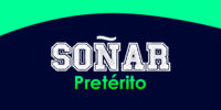 SOÑAR (Pretérito)