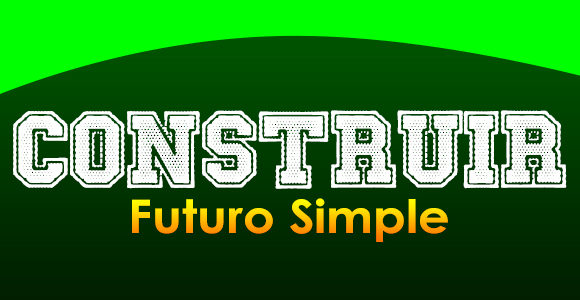 CONSTRUIR (Futuro simple)