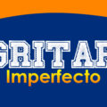 GRITAR (Imperfecto)
