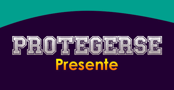 PROTEGERSE (Presente)